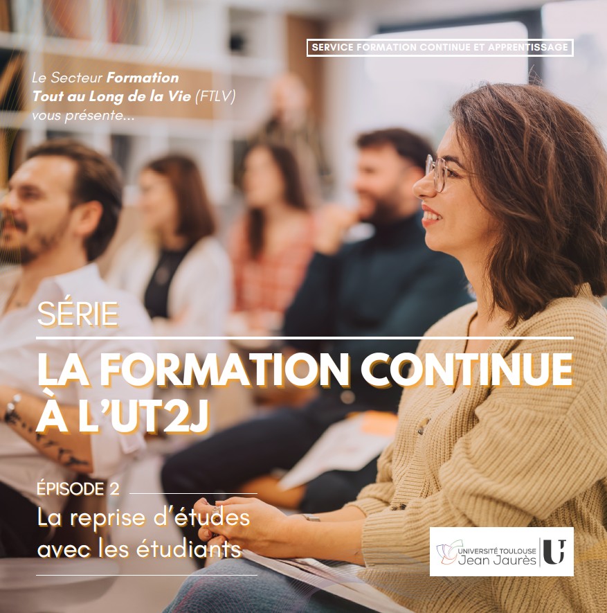 Série La formation continue à UT2J : Episode 2